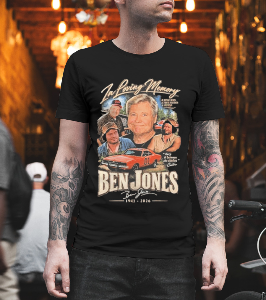 In Loving Memory Of Ben Jones 1941 2026 Keep It Between The Ditches Cooter T-Shirt