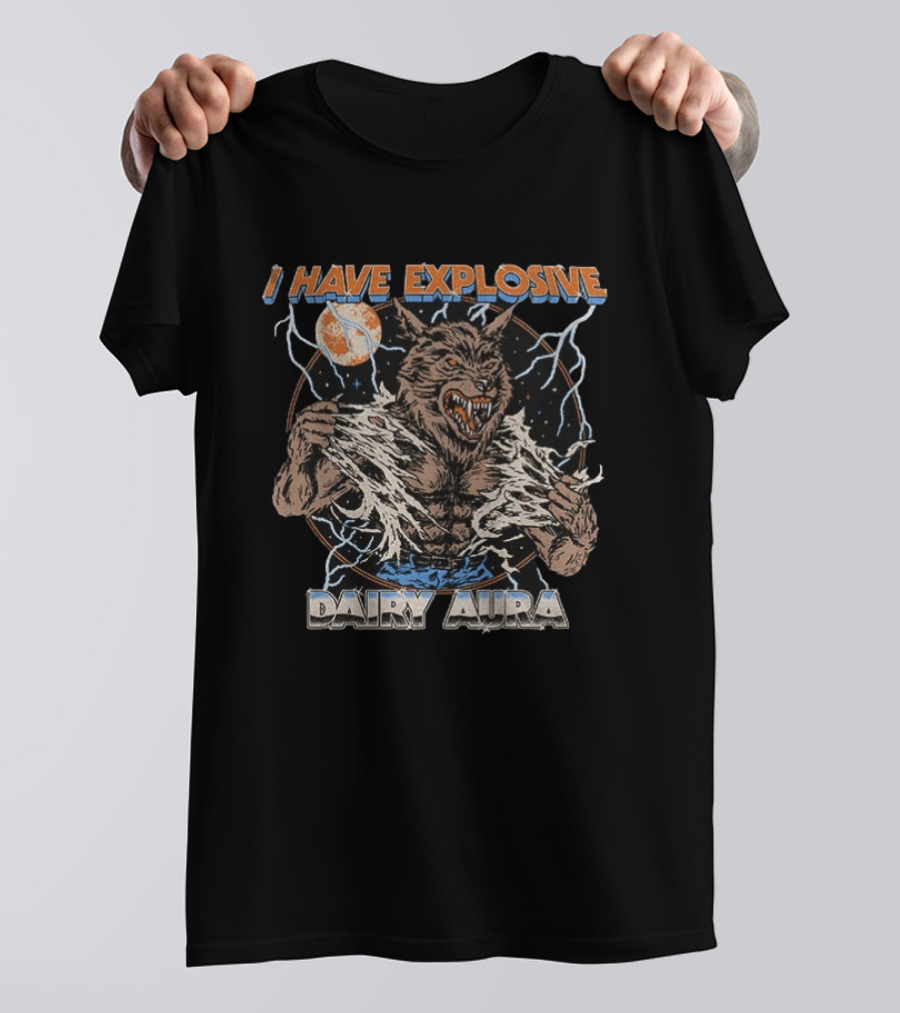 Heavy Metal Werewolf I Have Explosive Dairy Aura Lightning Moon Energy T-Shirt