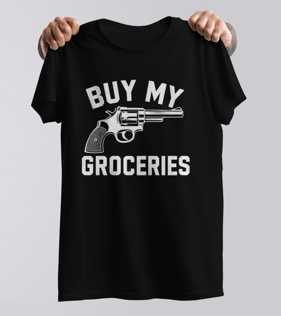 Buy My Groceries Revolver T-Shirt