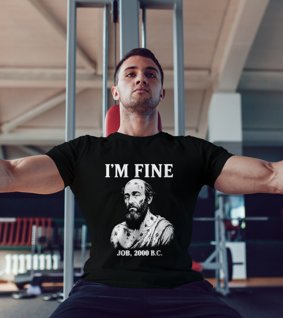 I'M Fine Job 2000 BC Bearded Man Bust T-Shirt