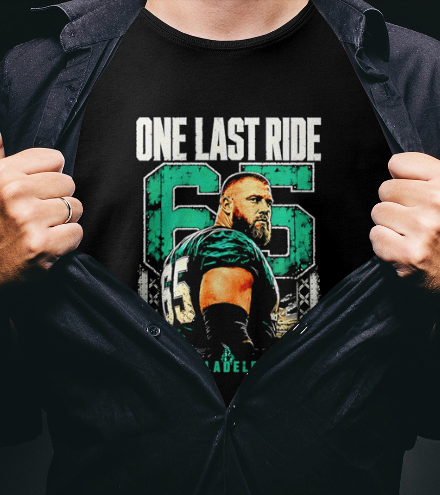 One Last Ride Philadelphia Football Player Number 65 T-Shirt
