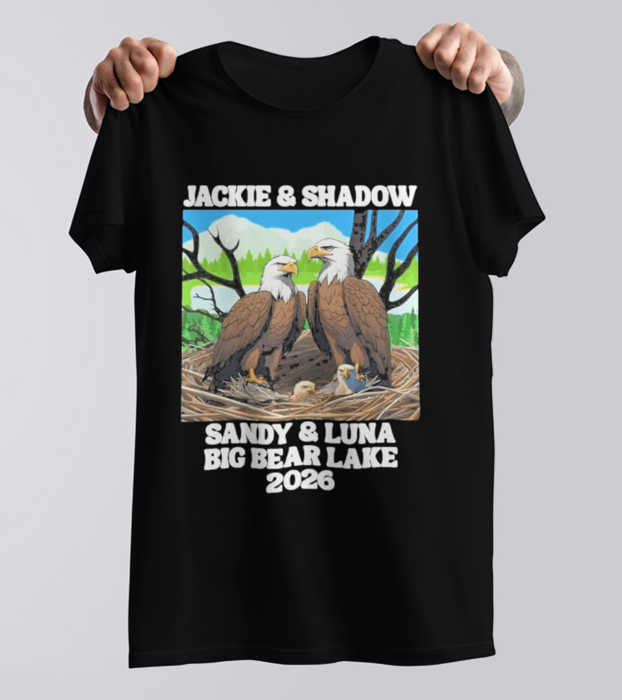 Jackie & Shadow Sandy Luna Big Bear Lake 2026 Eagles T-Shirt