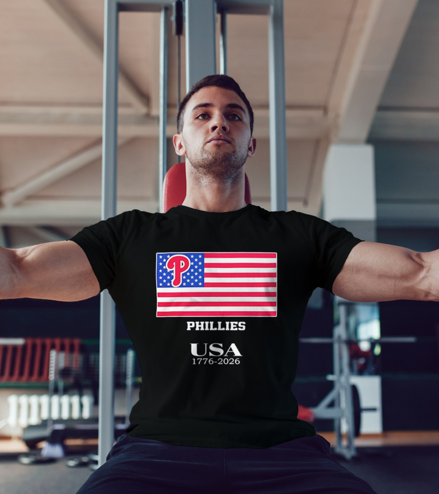Philadelphia Phillies USA Flag 1776 2026 Stars And Stripes T-Shirt