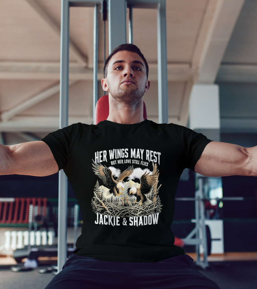 Her Wings May Rest But Her Love Still Flies Jackie Shadow Bald Eagle Family Memorial T-Shirt