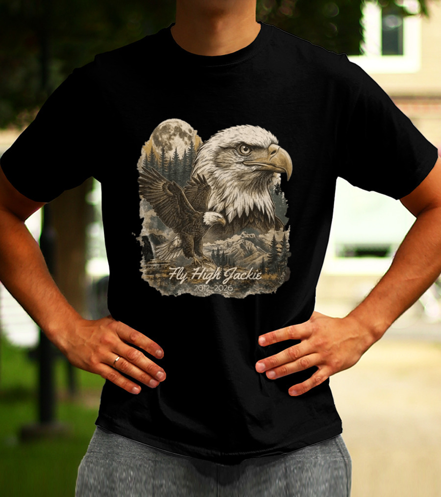 Fly High Jackie 2012 2026 Memorial Bald Eagle Nature Scene T-Shirt