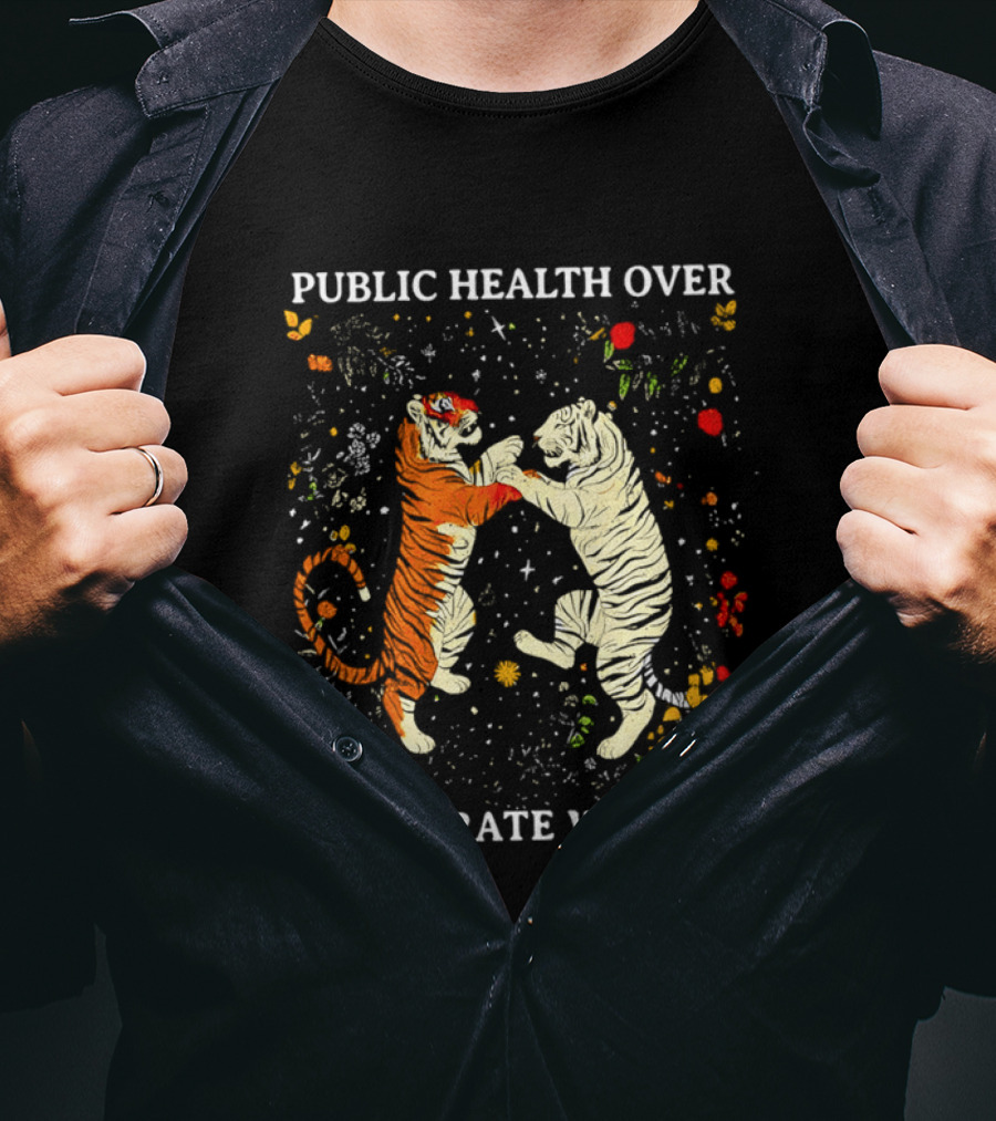 Public Health Over Corporate Wealth Playful Tigers And Flowers T-Shirt