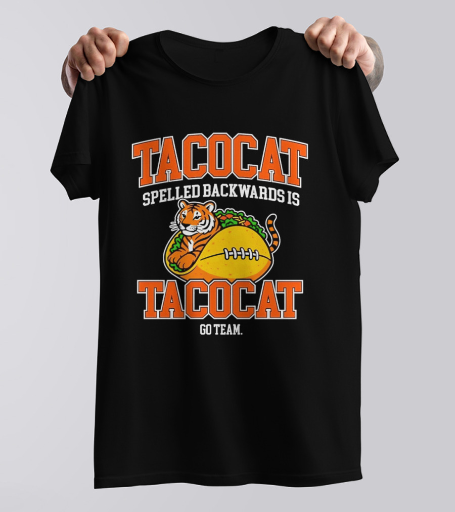 Tacocat Spelled Backwards Is Tacocat Go Team Tiger Taco T-Shirt