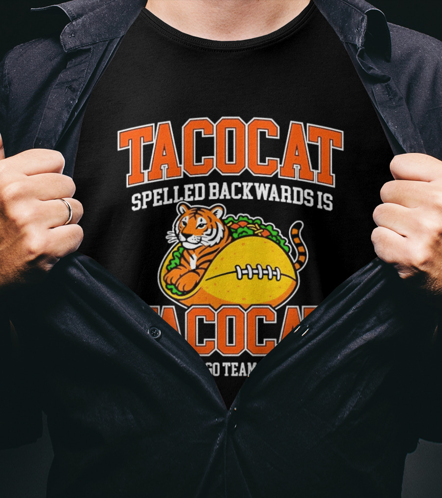 Tacocat Spelled Backwards Is Tacocat Go Team Tiger Taco T-Shirt