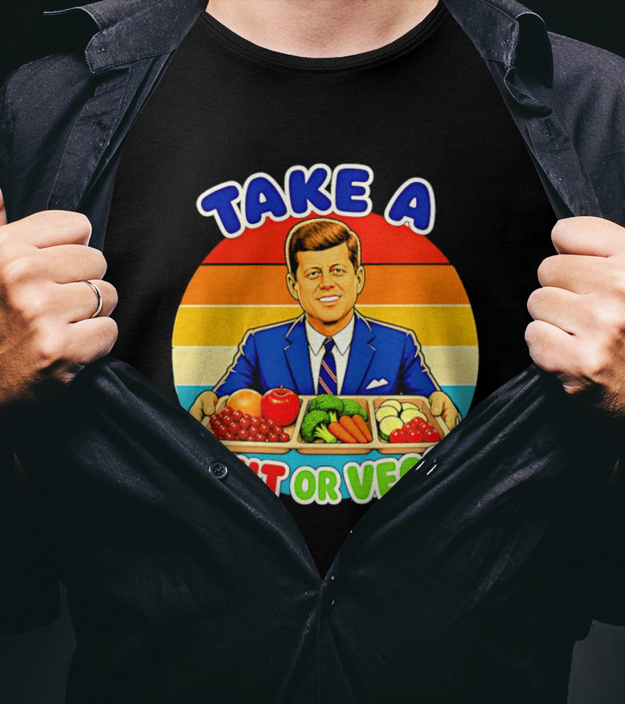 Take A Fruit Or Veggie John F Kennedy T-Shirt