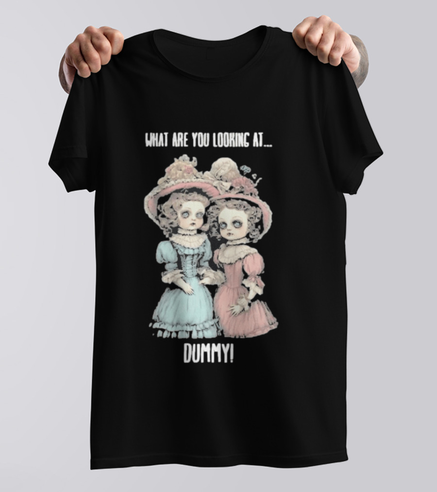 What Are You Looking At Dummy Victorian Doll Twins T-Shirt