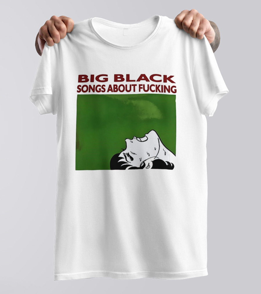 Big Black Songs About Fucking Green Background Sweating Face T-Shirt