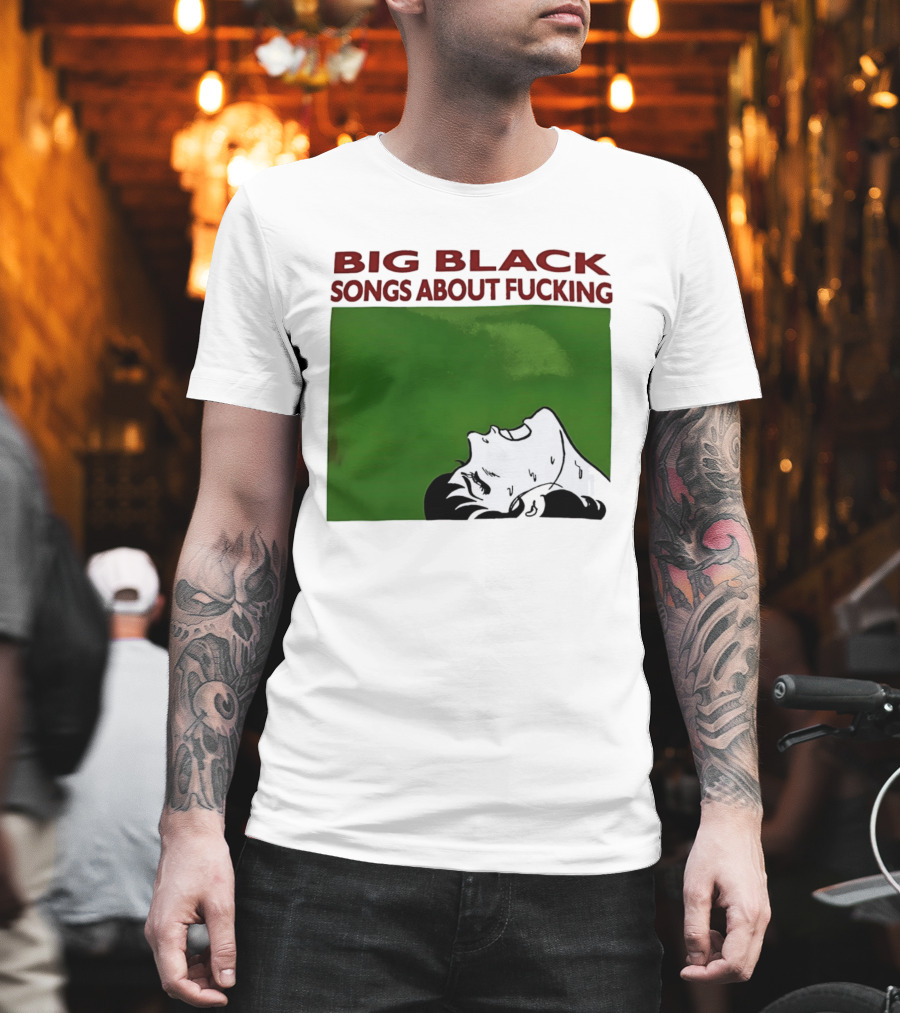 Big Black Songs About Fucking Green Background Sweating Face T-Shirt