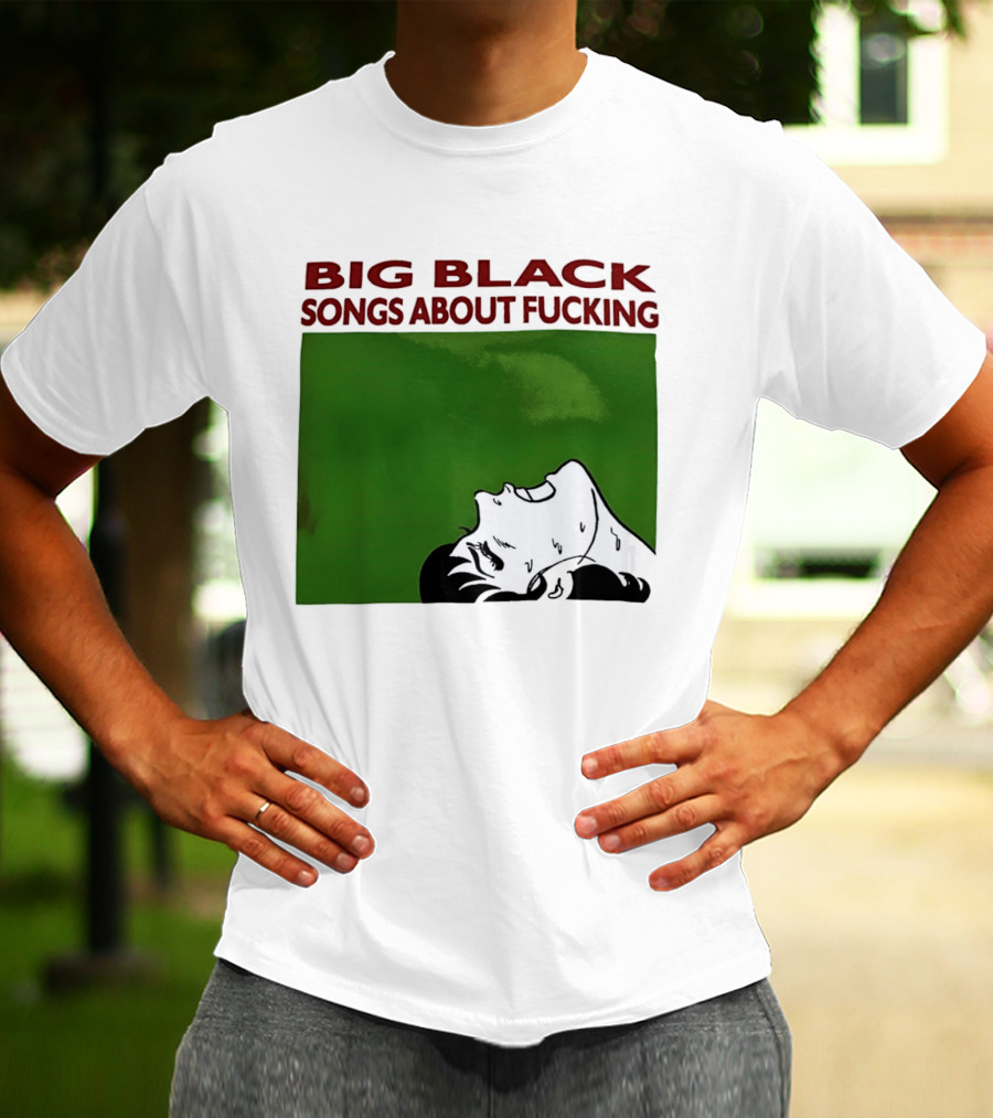 Big Black Songs About Fucking Green Background Sweating Face T-Shirt