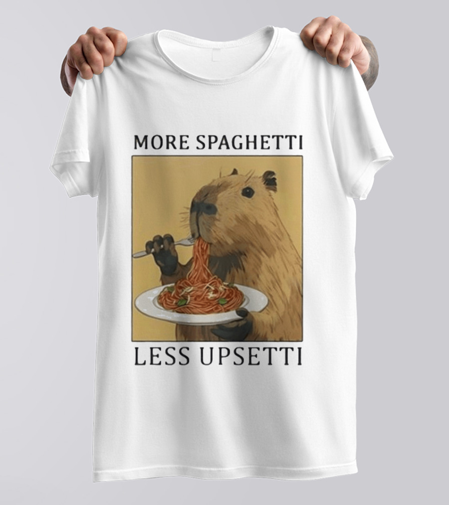 Capybara Eating Spaghetti More Spaghetti Less Upsetti T-Shirt