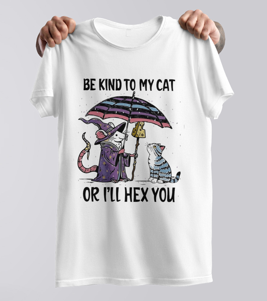 Be Kind To My Cat Or I'll Hex You Cat Wizard With Rainbow Umbrella T-Shirt