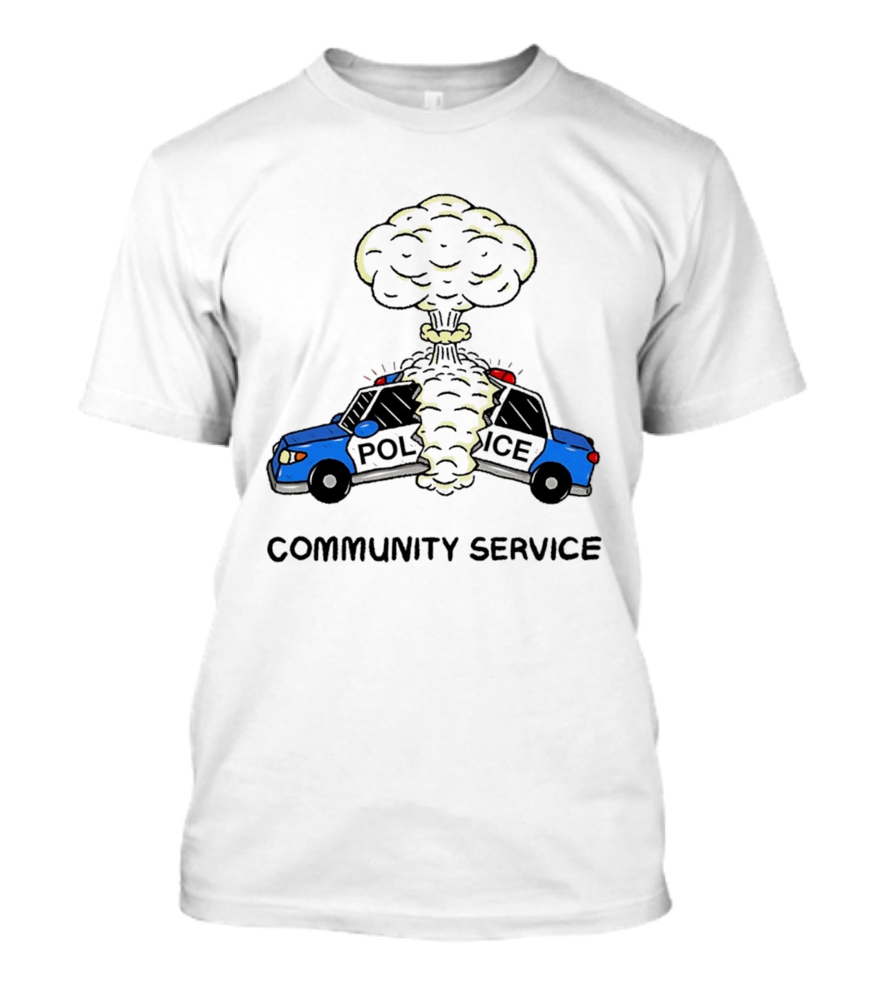 Community Service Police Car Mushroom Cloud Explosion T-Shirt
