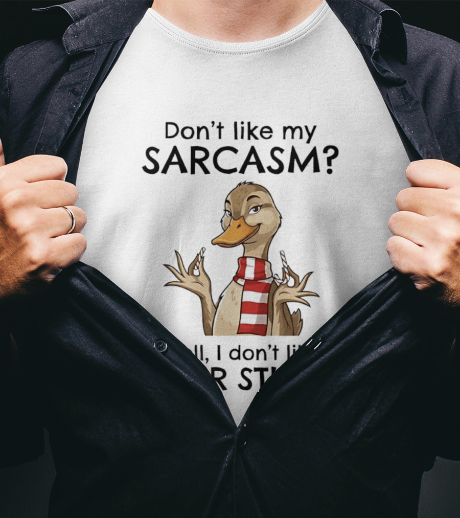 Don't Like My Sarcasm Cartoon Duck Scarf Candy Canes T-Shirt