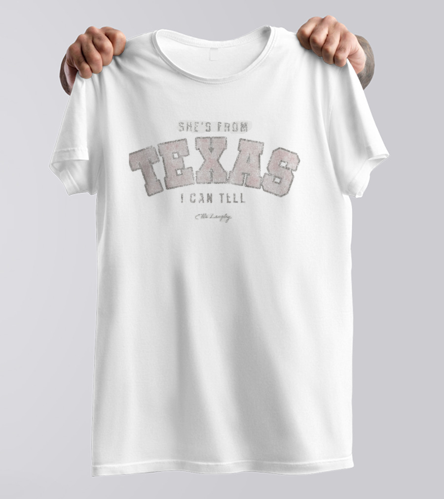 She's From Texas I Can Tell Ella Langley Corpus Christi Texas 2026 Event At Hilliard Center August 14 2026 T-Shirt