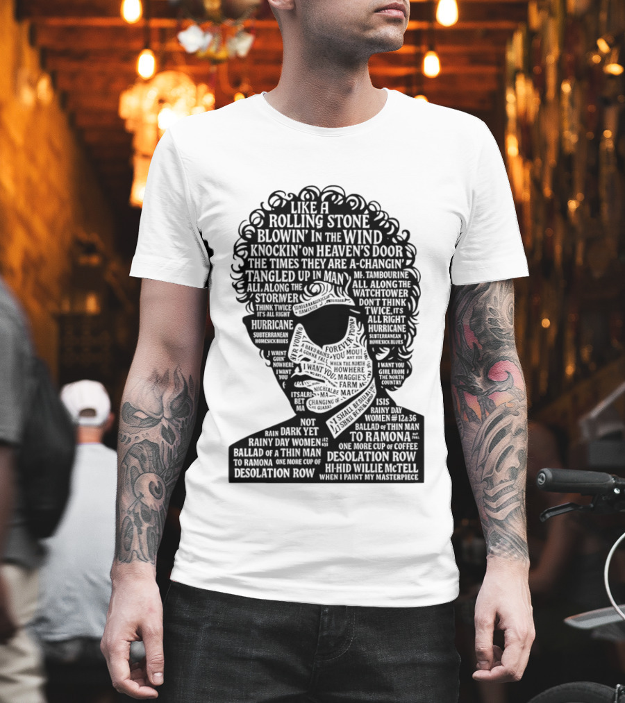 Like A Rolling Stone Blowin In The Wind Knockin On Heaven's Door Bob Dylan Song Titles T-Shirt