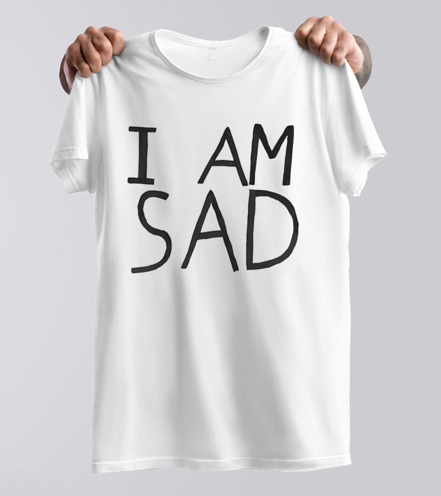 I Am Sad Minimalist Black Handwritten Marker Lettering T-Shirt