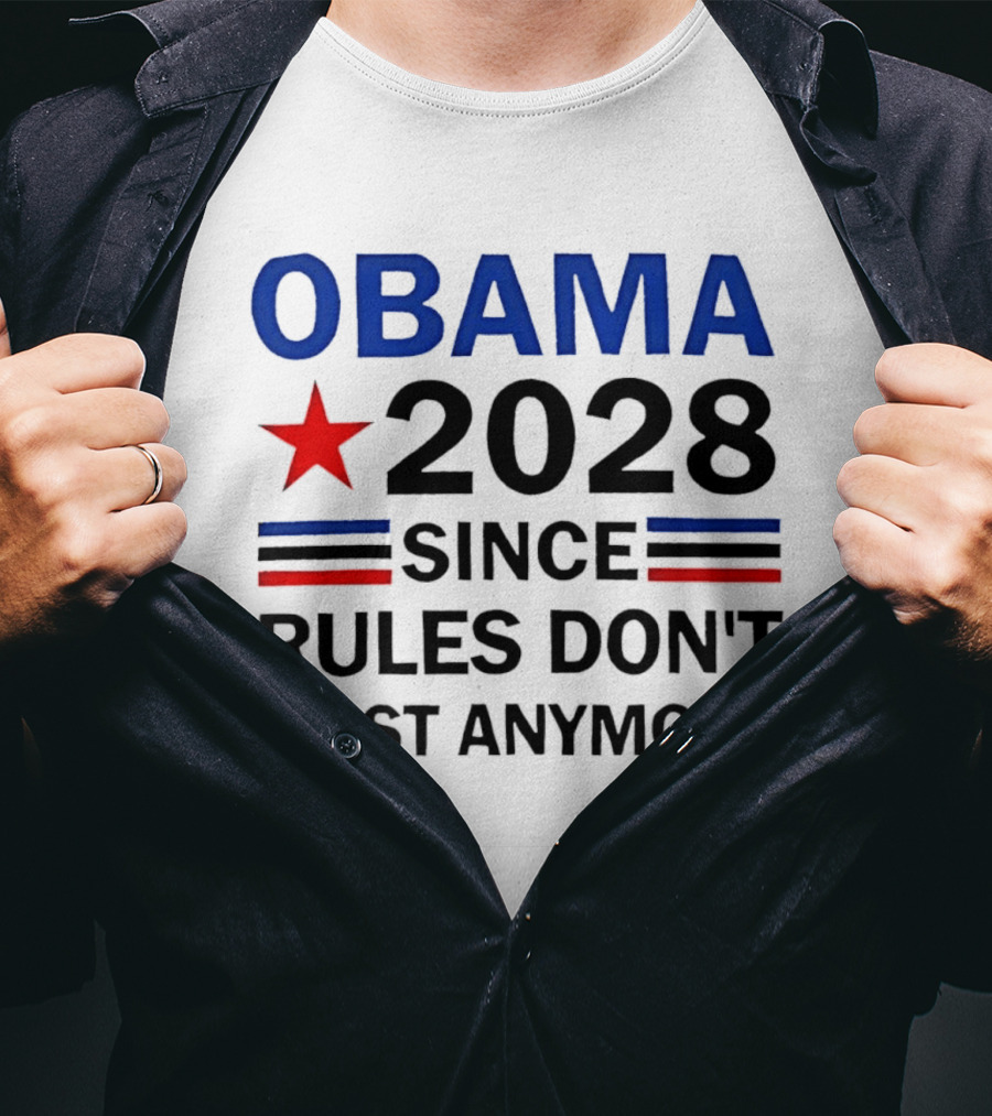 Obama 2028 Since Rules Don't Exist Anymore Red Star Blue Stripes Trendsetter T-Shirt