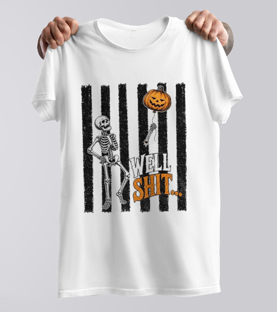 Skeleton Pumpkin Lost Balloon Well Shit Halloween T-Shirt