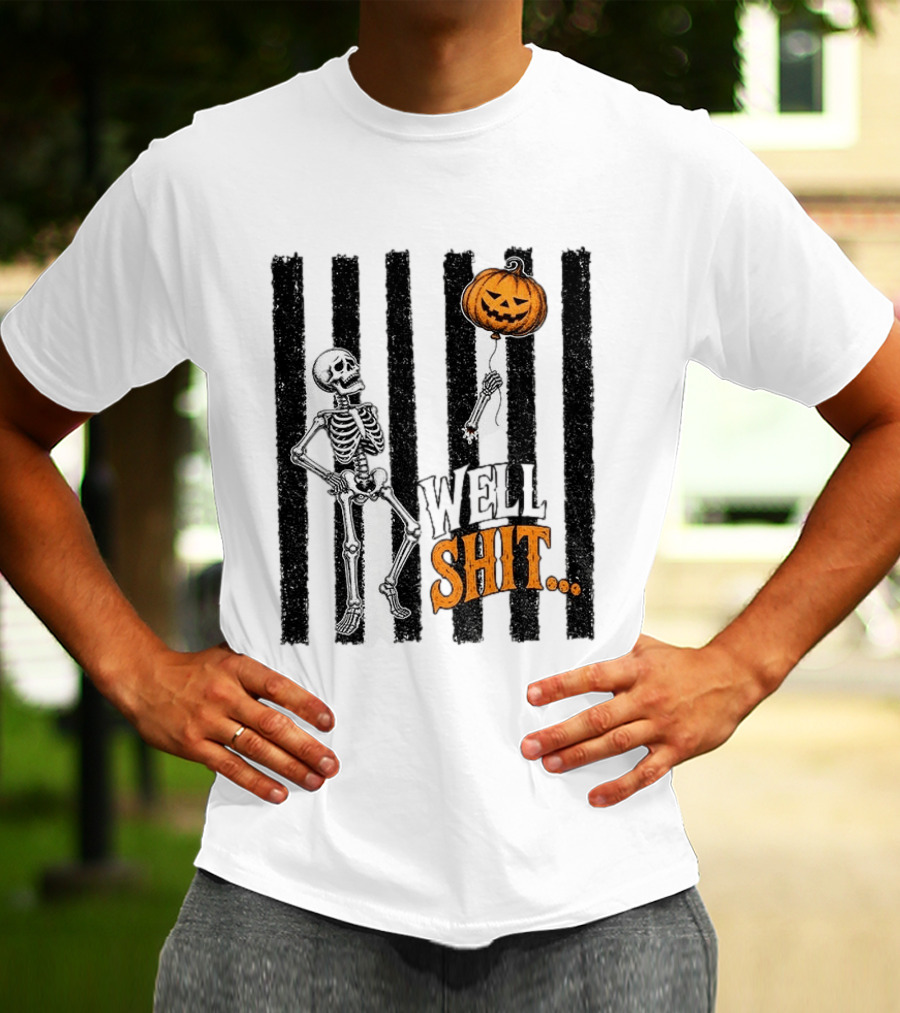 Skeleton Pumpkin Lost Balloon Well Shit Halloween T-Shirt