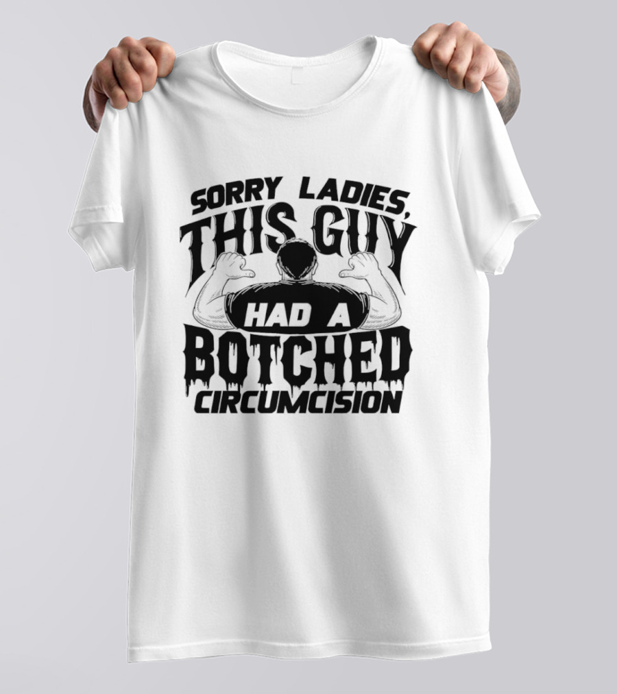 Sorry Ladies This Guy Had A Botched Circumcision Back View Thumbs Pointing T-Shirt