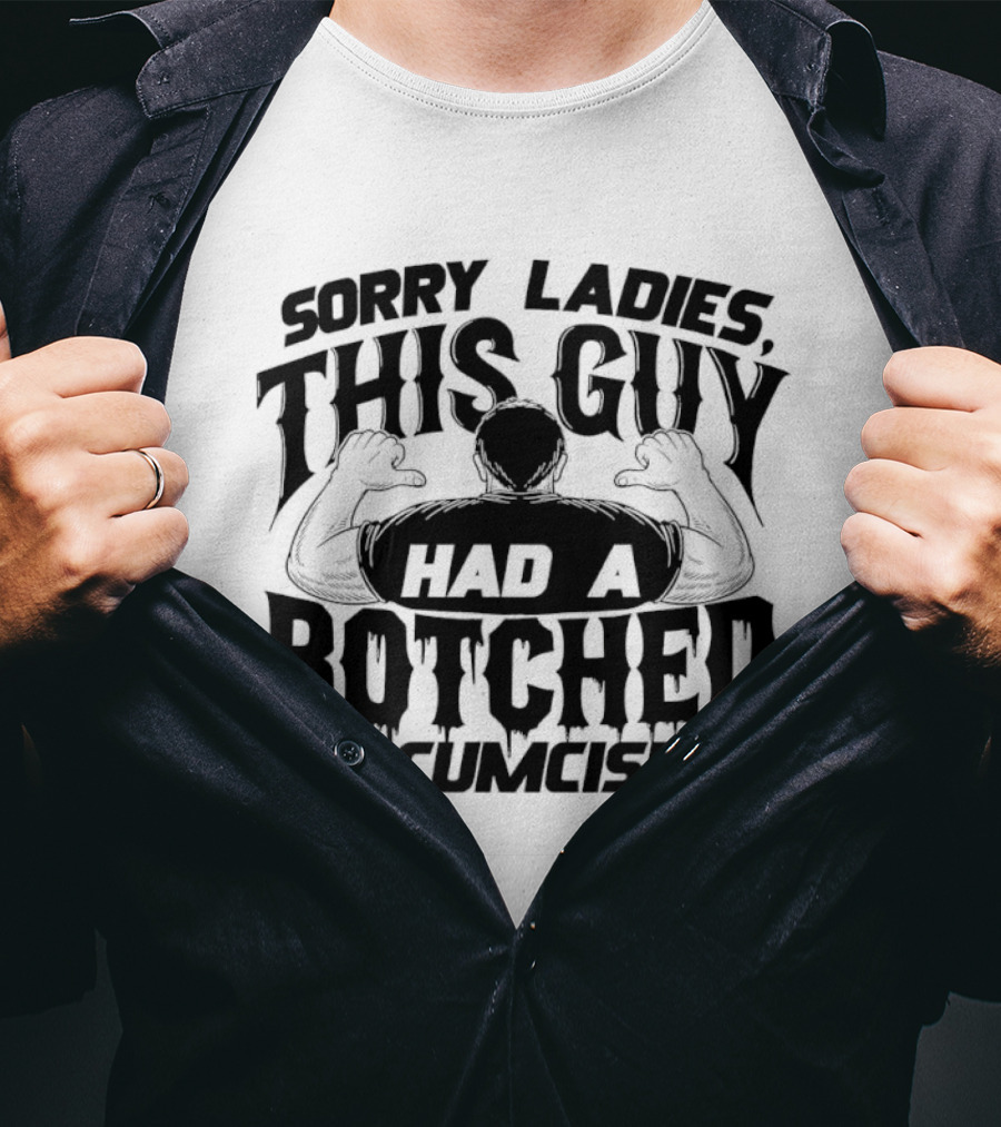 Sorry Ladies This Guy Had A Botched Circumcision Back View Thumbs Pointing T-Shirt