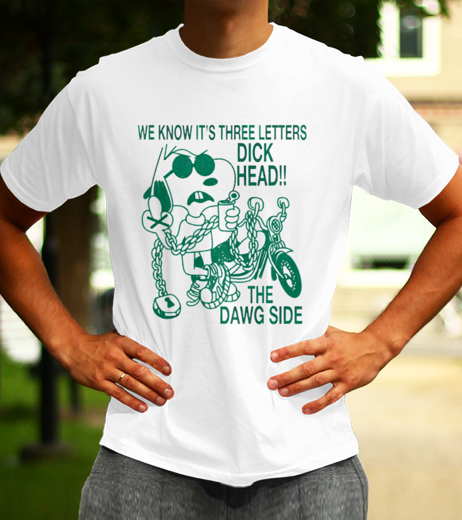 We Know It's Three Letters Dick Head The Dawg Side Snoopy Cartoon T-Shirt