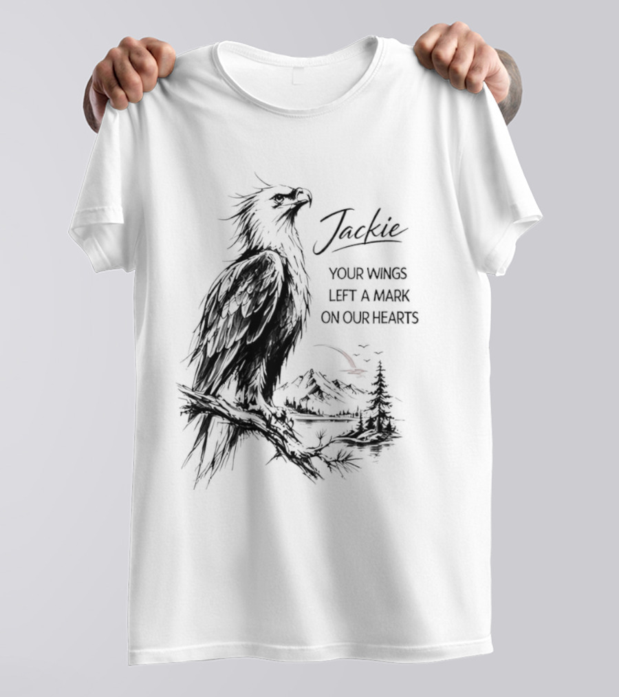Jackie Your Wings Left A Mark On Our Hearts Eagle Perched Branch Mountain Lake Sketch T-Shirt
