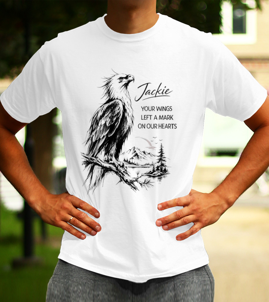 Jackie Your Wings Left A Mark On Our Hearts Eagle Perched Branch Mountain Lake Sketch T-Shirt