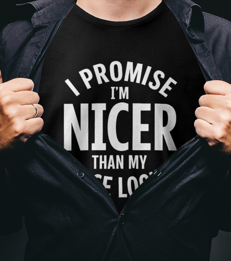 I Promise I'm Nicer Than My Face Looks Arched White T-Shirt