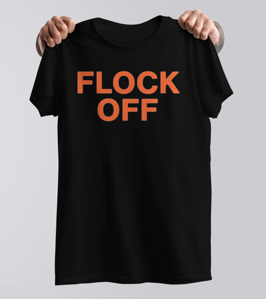 Flock Off T-Shirt