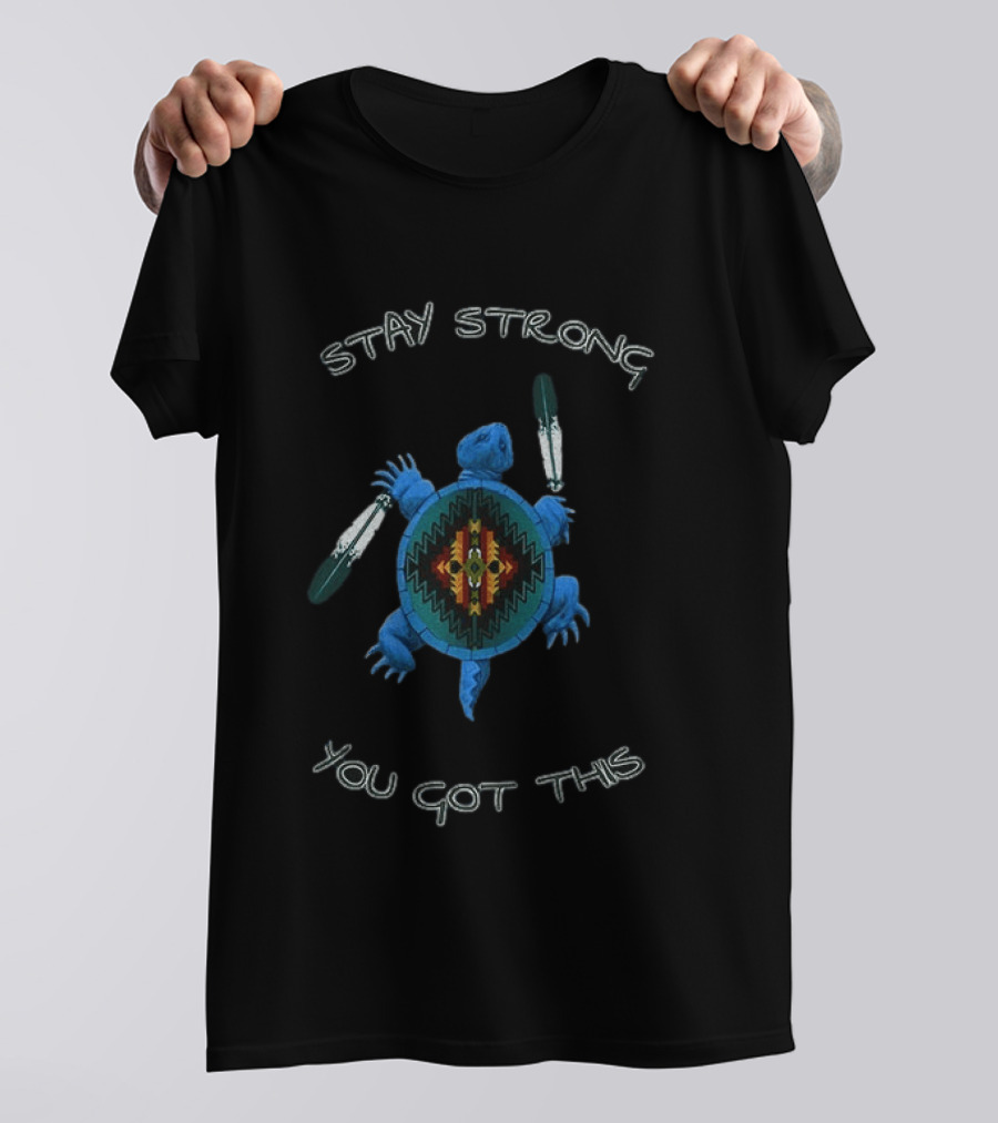 Stay Strong You Got This Native American Turtle With Feathers T-Shirt