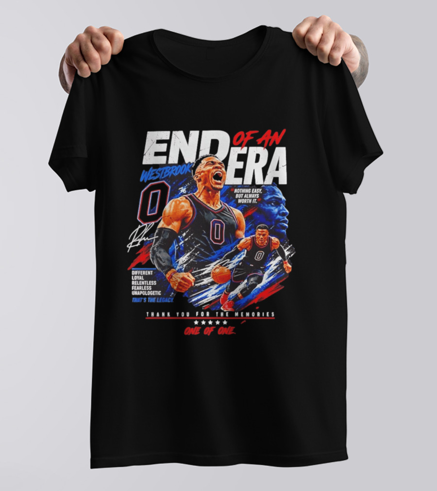 Russell Westbrook End Of An Era Different Loyal Fearless Thank You For The Memories One Of One T-Shirt