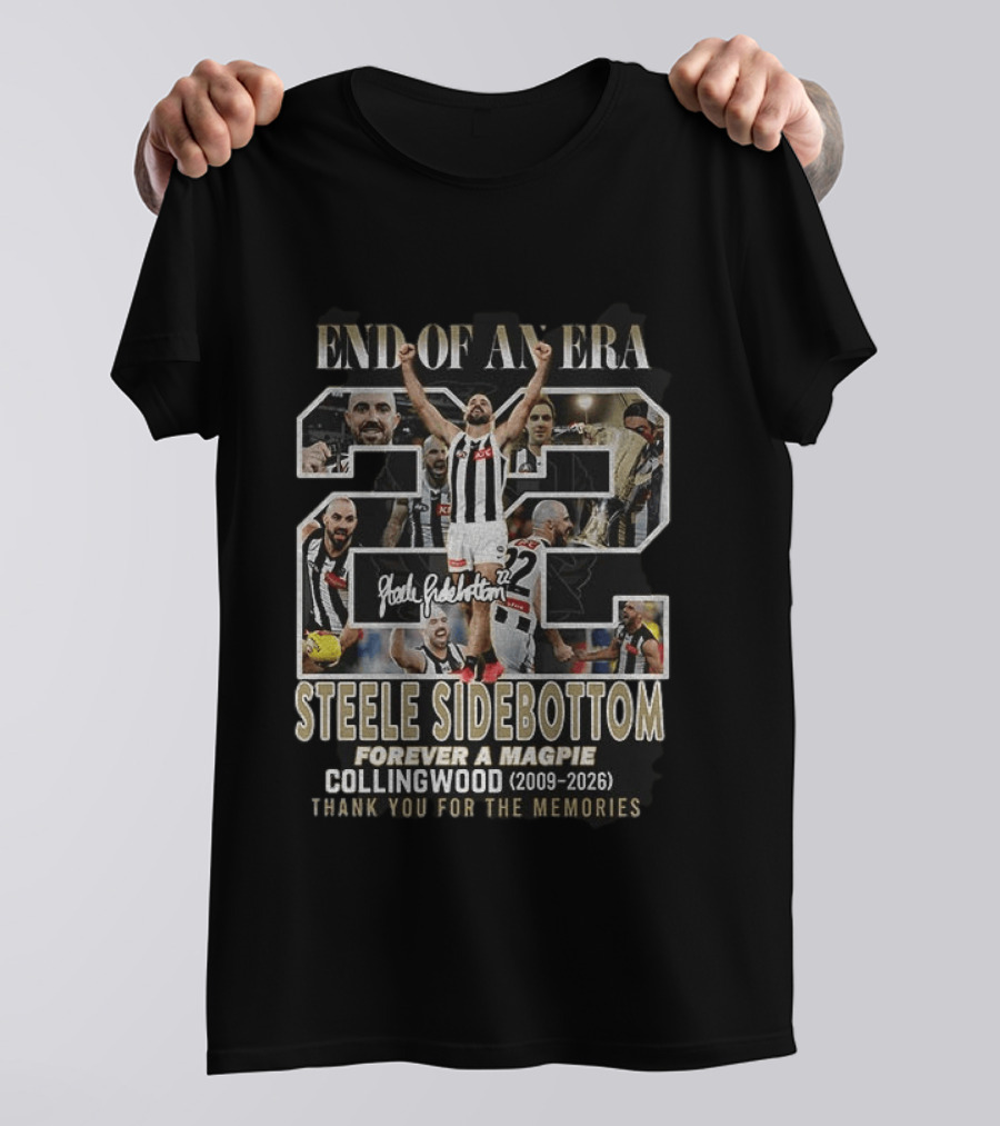 Steele Sidebottom 22 End Of An Era Forever A Magpie Collingwood 2009 2026 Thank You For The Memories T-Shirt