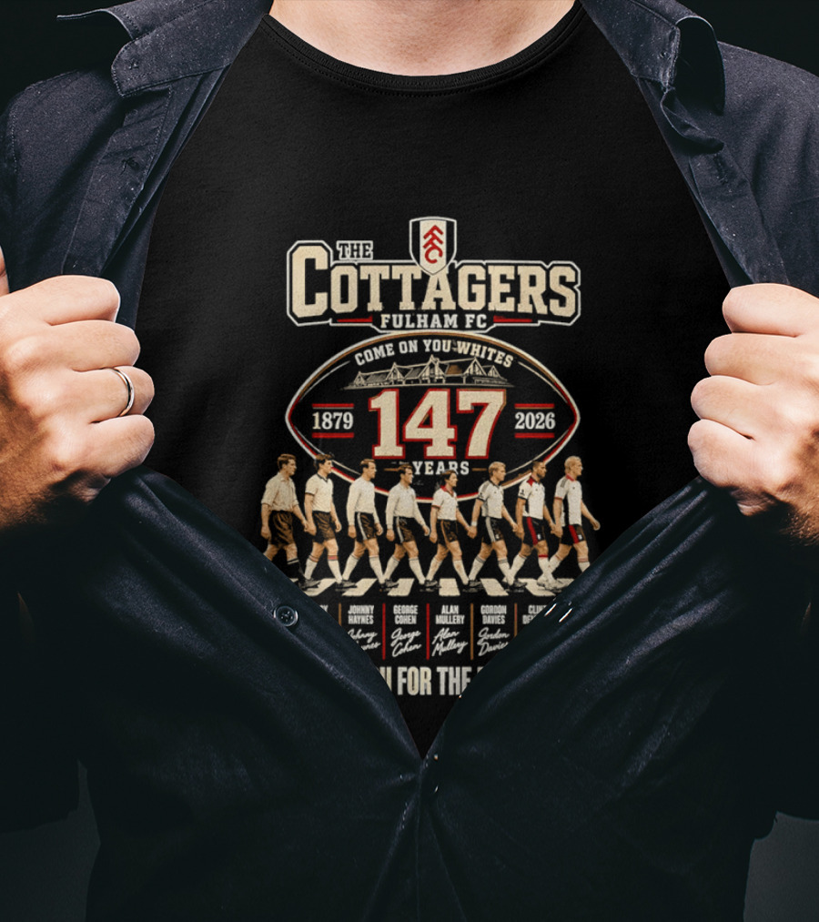 The Cottagers Fulham FC 147 Years 1879 2026 Thank You For The Memories T-Shirt