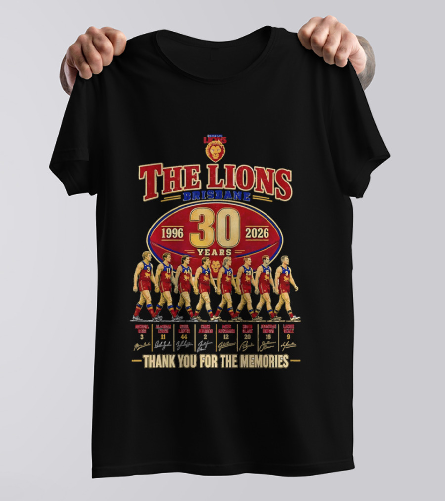 The Lions Brisbane 30 Years 1996 2026 Celebrating Legendary Players Thank You For The Memories T-Shirt