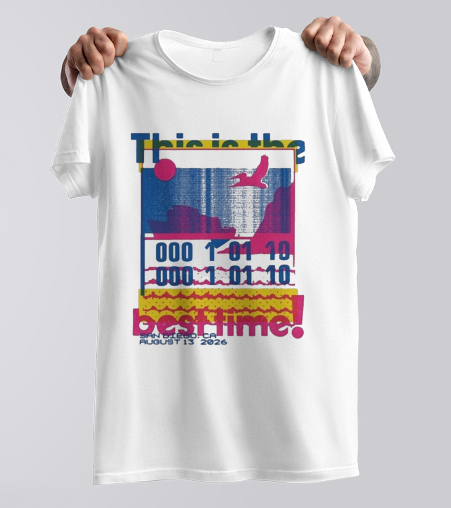 This Is The Best Time Goose Aug 13 2026 San Diego California T-Shirt