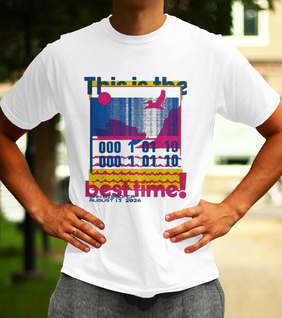 This Is The Best Time Goose Aug 13 2026 San Diego California T-Shirt