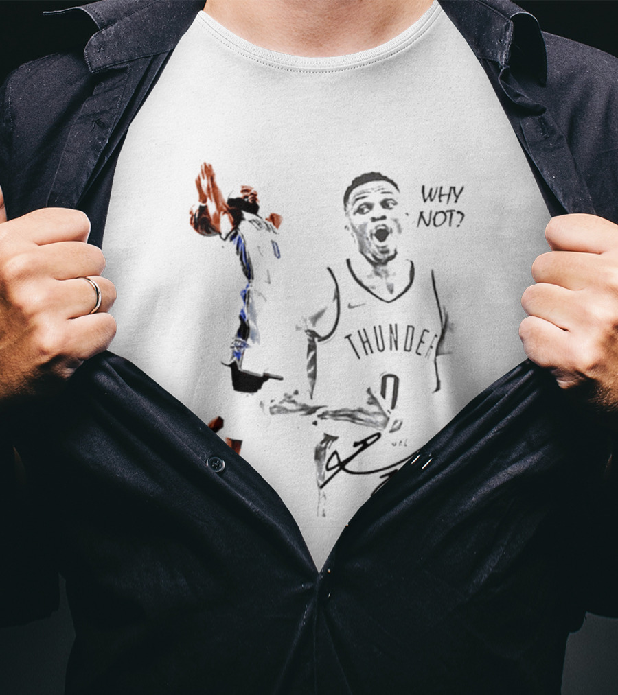 Russell Westbrook Oklahoma City Thunder 0 Why Not NBA Basketball Legends T-Shirt