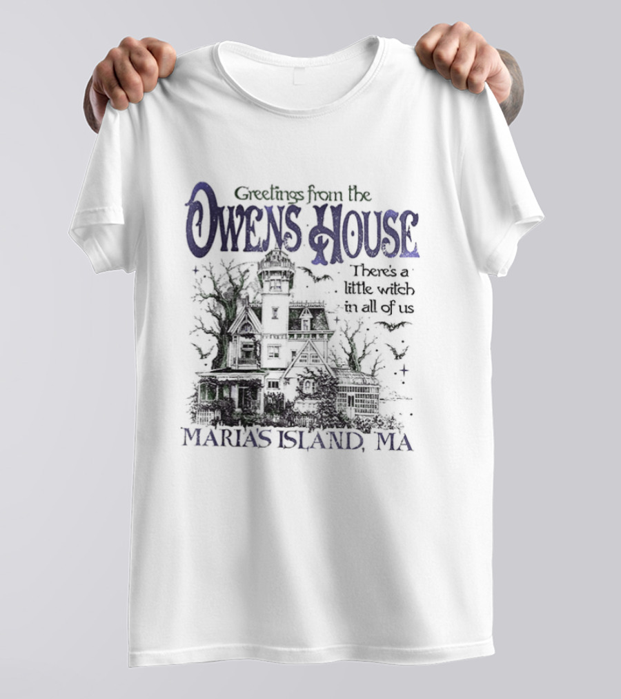 Greetings From The Owens House There's A Little Witch In All Of Us Maria's Island MA T-Shirt
