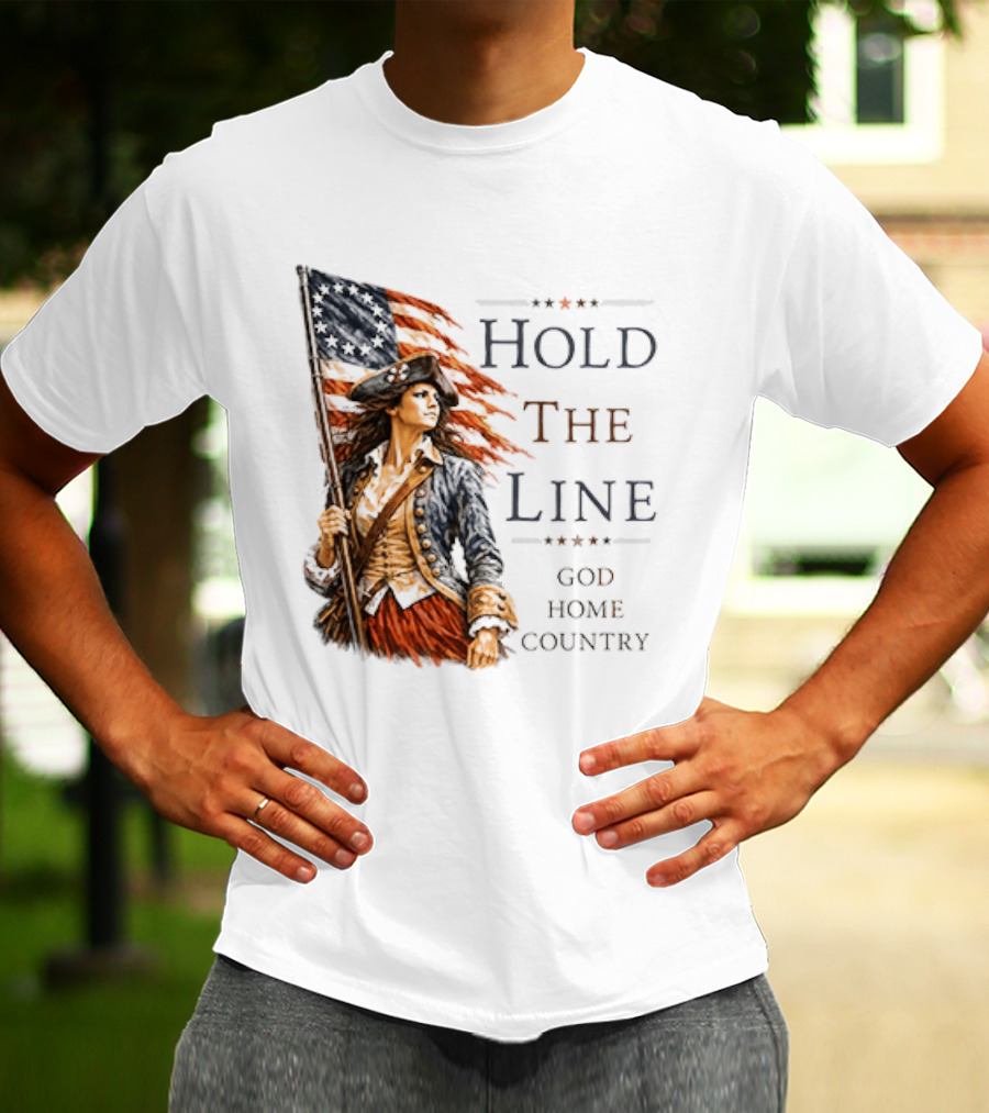 Hold The Line God Home Country Patriotic Revolutionary Woman With Flag T-Shirt