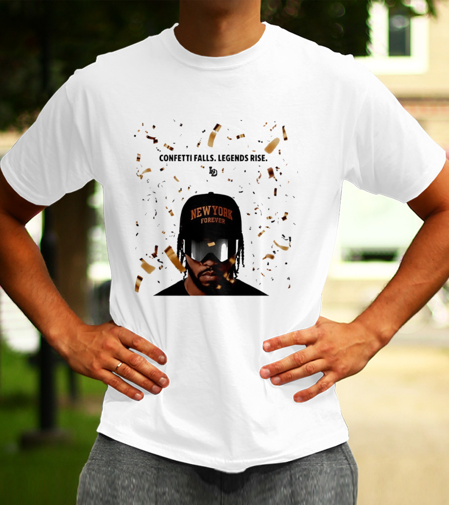 Confetti Falls Legends Rise New York Forever NBA T-Shirt