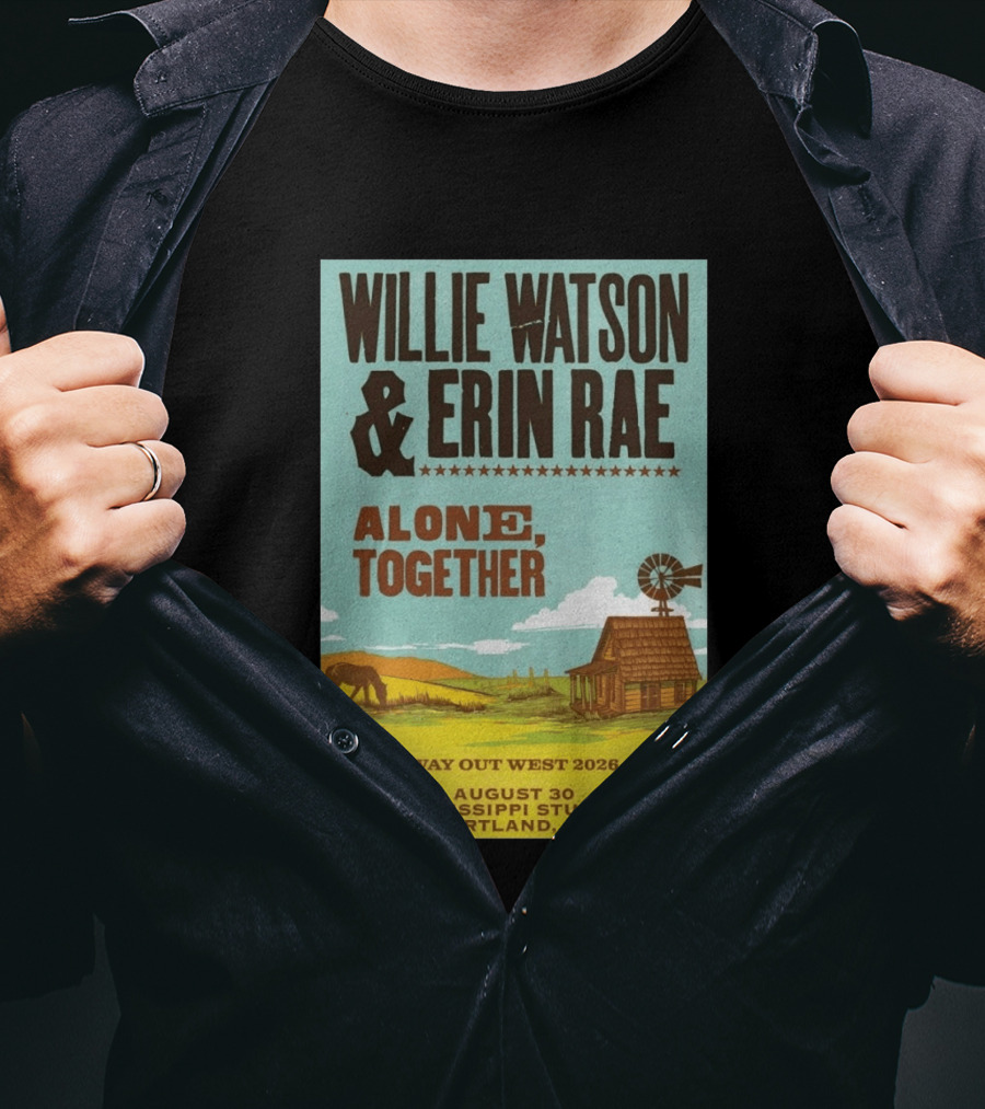 Willie Watson And Erin Rae Alone Together Way Out West 2026 Mississippi Studios Portland OR August 30 T-Shirt