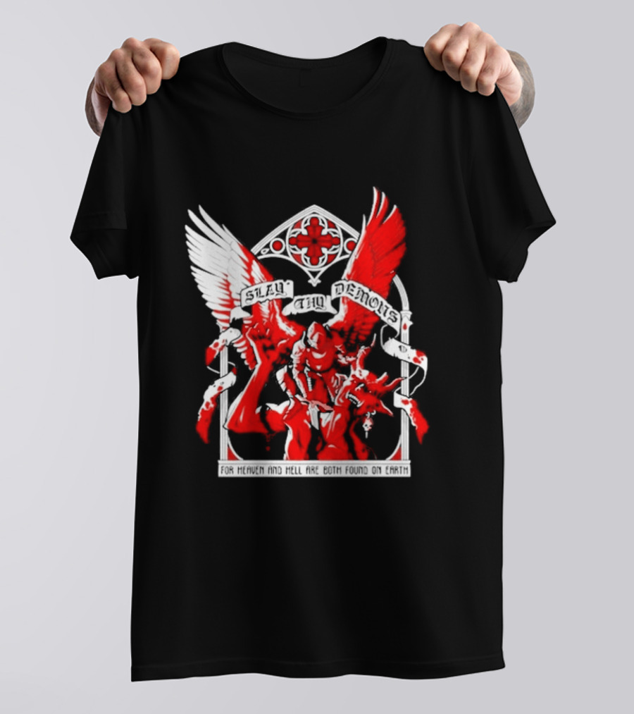 Slay Thy Demons For Heaven And Hell Are Both Found On Earth Angelic Warrior With Wings T-Shirt
