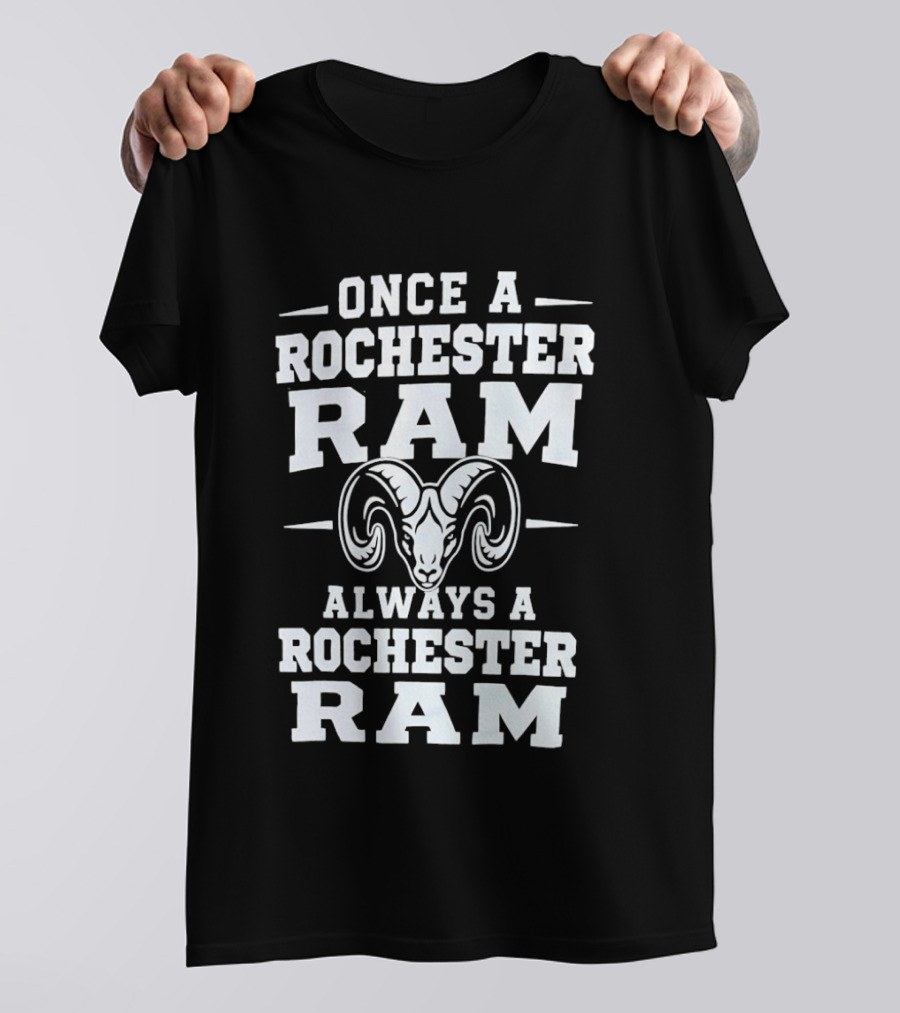 Once A Rochester Ram Always A Rochester Ram T-Shirt