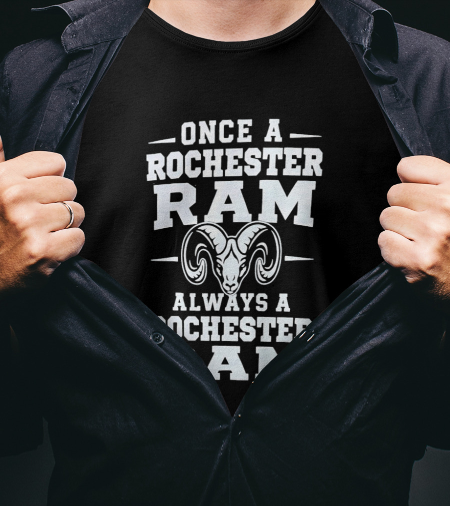 Once A Rochester Ram Always A Rochester Ram T-Shirt
