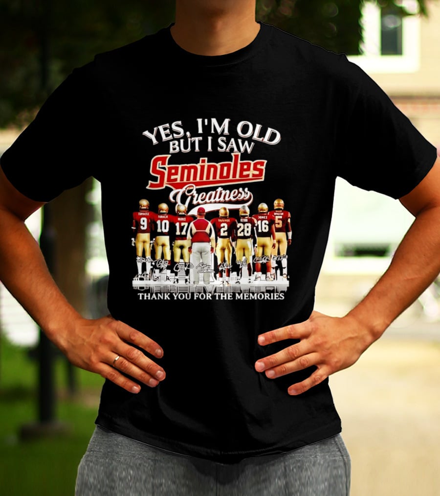 Yes I Am Old But I Saw Seminoles Greatness Thank You For The Memories T-Shirt